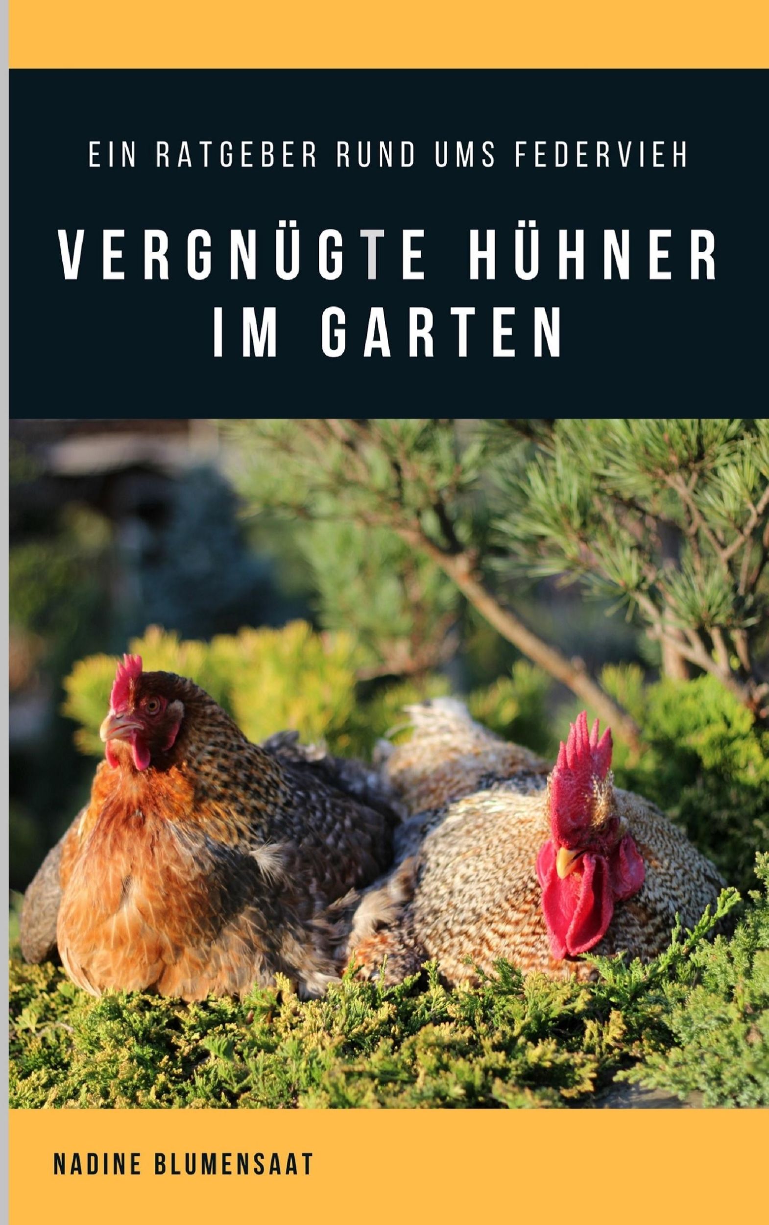 Cover: 9783752806618 | Vergnügte Hühner im Garten | Ein Ratgeber rund ums Federvieh | Buch