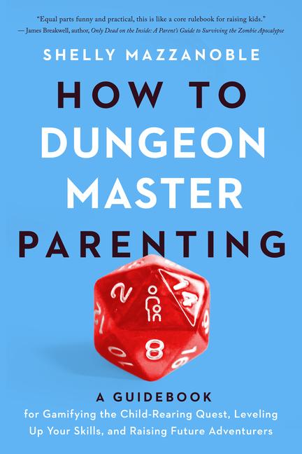 Cover: 9781609389819 | How to Dungeon Master Parenting | Shelly Mazzanoble | Taschenbuch