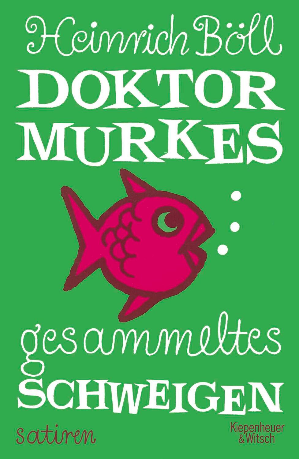 Cover: 9783462045802 | Doktor Murkes gesammeltes Schweigen | Satiren | Heinrich Böll | Buch