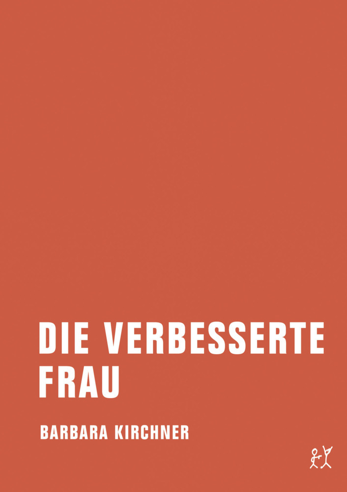 Cover: 9783943167078 | Die verbesserte Frau | Barbara Kirchner | Taschenbuch | 250 S. | 2012