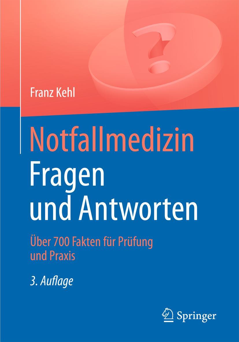 Cover: 9783662475140 | Notfallmedizin. Fragen und Antworten | Franz Kehl | Taschenbuch | vii