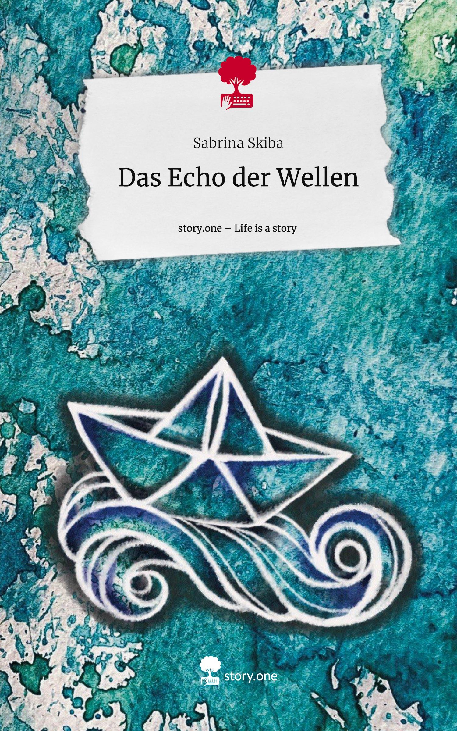 Cover: 9783710856136 | Das Echo der Wellen. Life is a Story - story.one | Sabrina Skiba