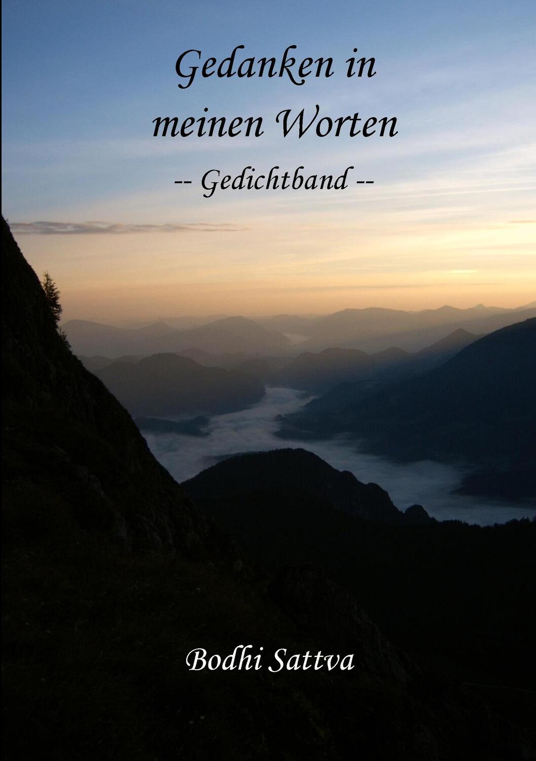 Cover: 9783735784414 | Gedanken in meinen Worten | -- Gedichtband -- | Bodhi Sattva | Buch