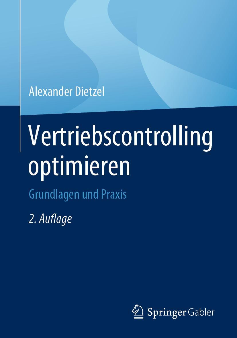 Cover: 9783658281304 | Vertriebscontrolling optimieren | Grundlagen und Praxis | Dietzel