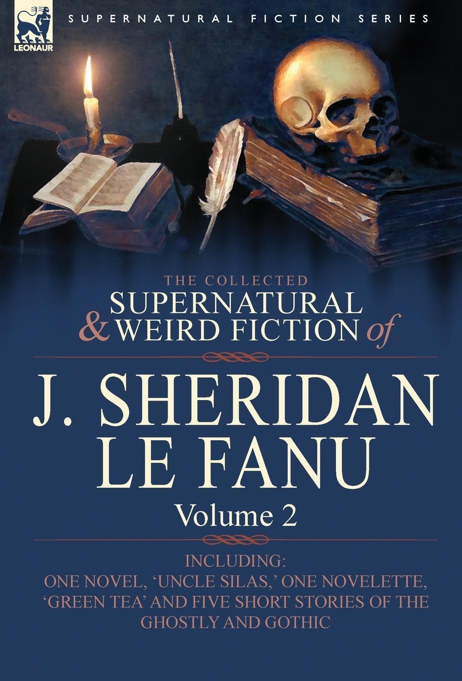 Cover: 9780857061478 | The Collected Supernatural and Weird Fiction of J. Sheridan Le Fanu