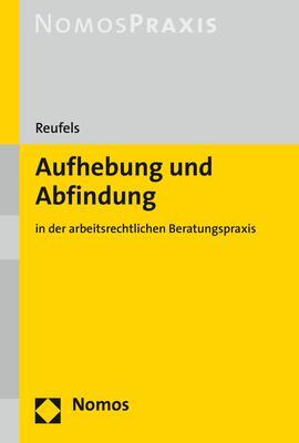 Cover: 9783848756872 | Aufhebung und Abfindung | in der arbeitsrechtlichen Beratungspraxis