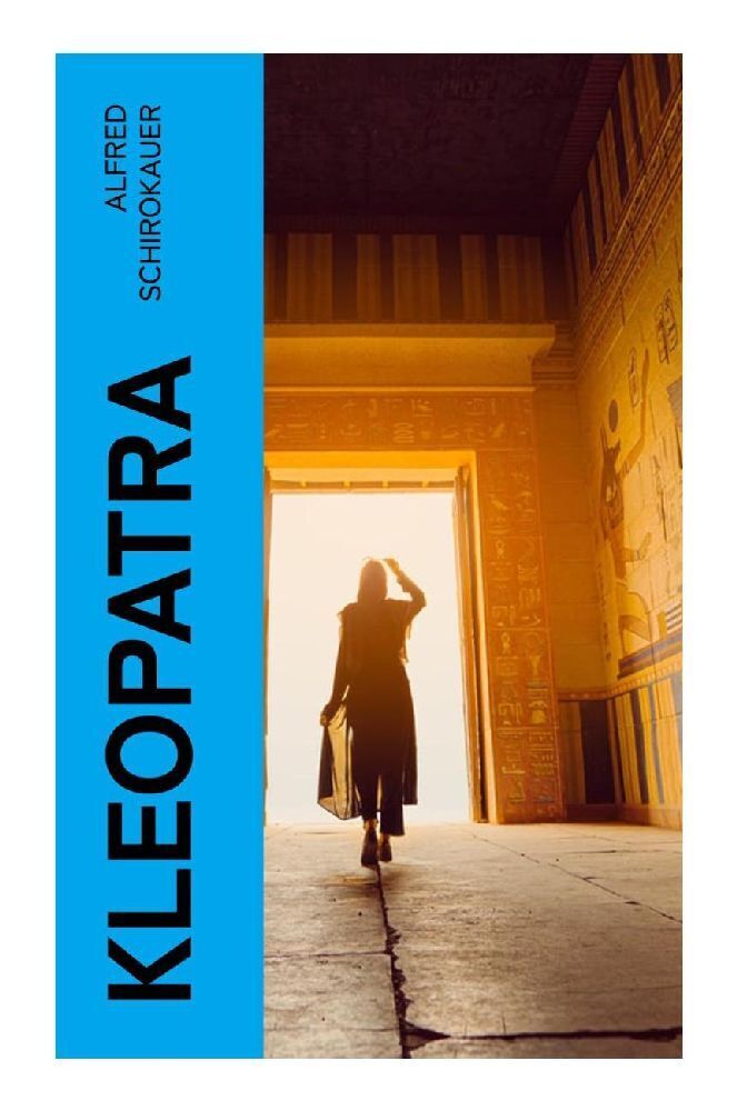 Cover: 9788027350711 | Kleopatra | Alfred Schirokauer | Taschenbuch | 136 S. | Deutsch | 2022