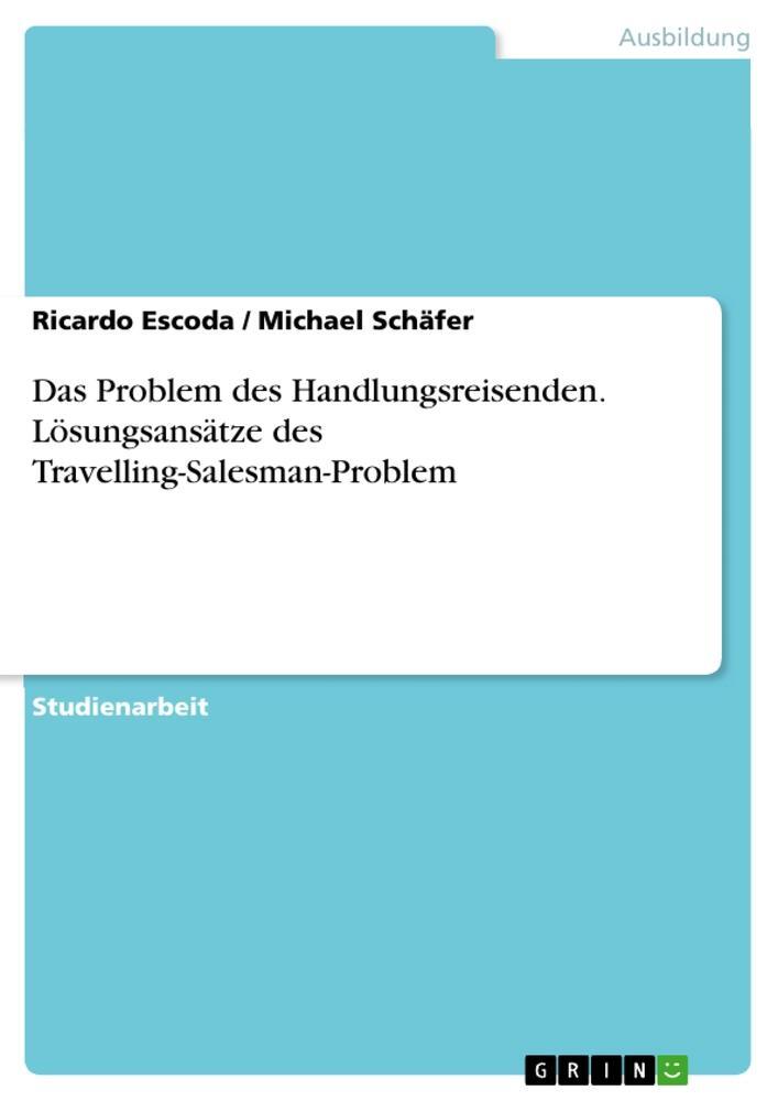 Cover: 9783668468061 | Das Problem des Handlungsreisenden. Lösungsansätze des...