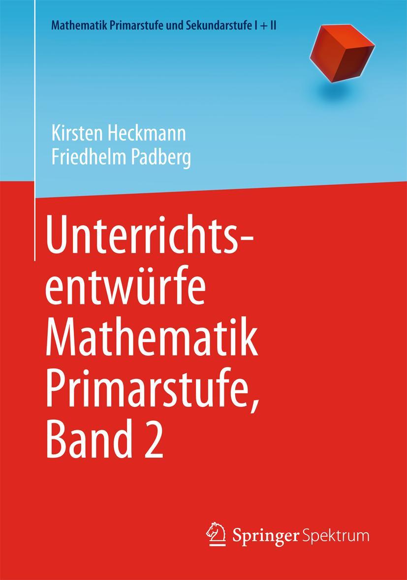 Cover: 9783642397448 | Unterrichtsentwürfe Mathematik Primarstufe, Band 2 | Padberg (u. a.)