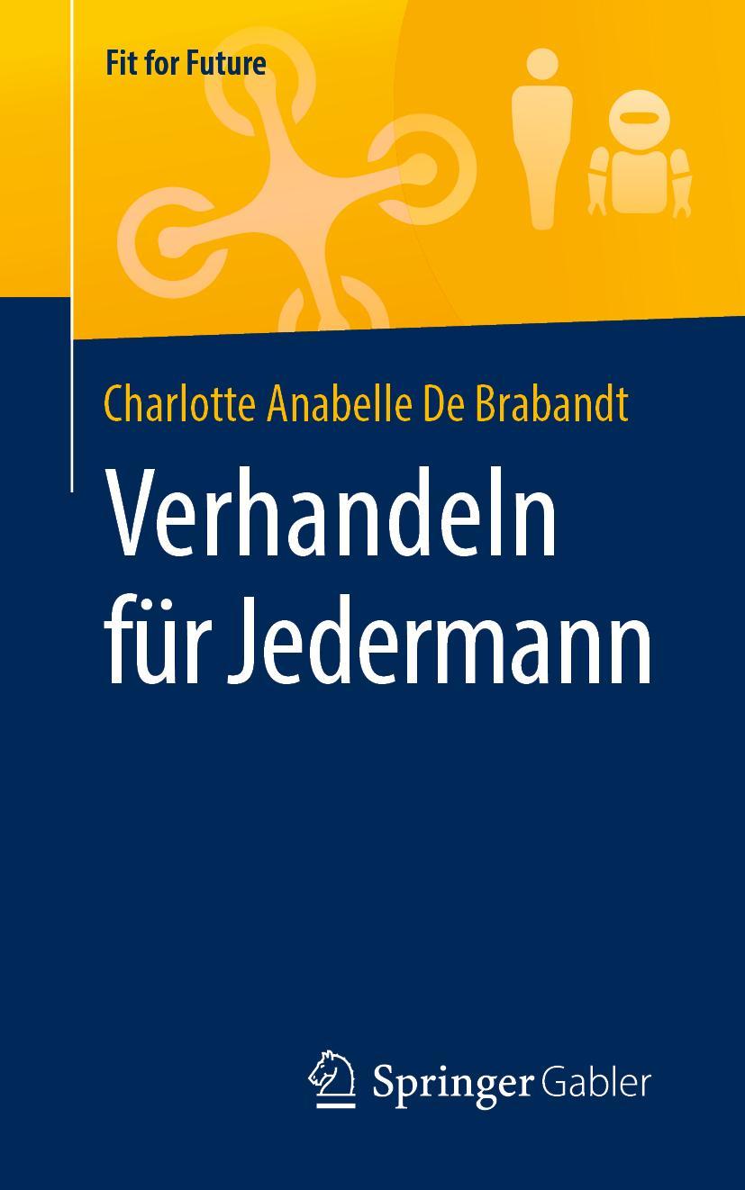 Cover: 9783658272388 | Verhandeln für Jedermann | Charlotte Anabelle de Brabandt | Buch | xv