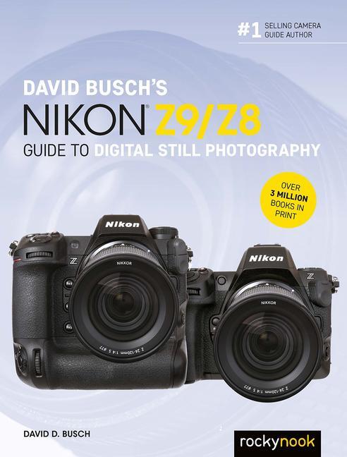 Cover: 9798888141366 | David Busch's Nikon Z9/Z8 Guide to Digital Still Photography | Busch