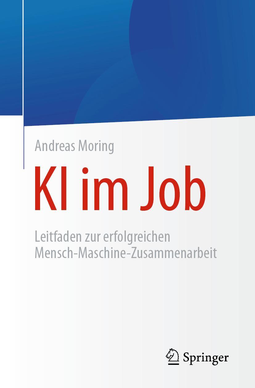 Cover: 9783662628287 | KI im Job | Leitfaden zur erfolgreichen Mensch-Maschine-Zusammenarbeit