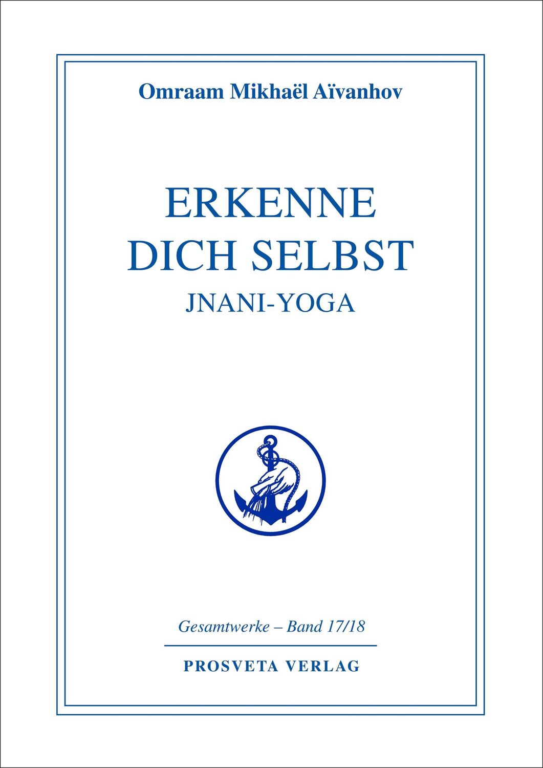 Cover: 9783895150920 | Erkenne Dich selbst, Jnani-Yoga | Omraam Mikhael Aivanhov | Buch