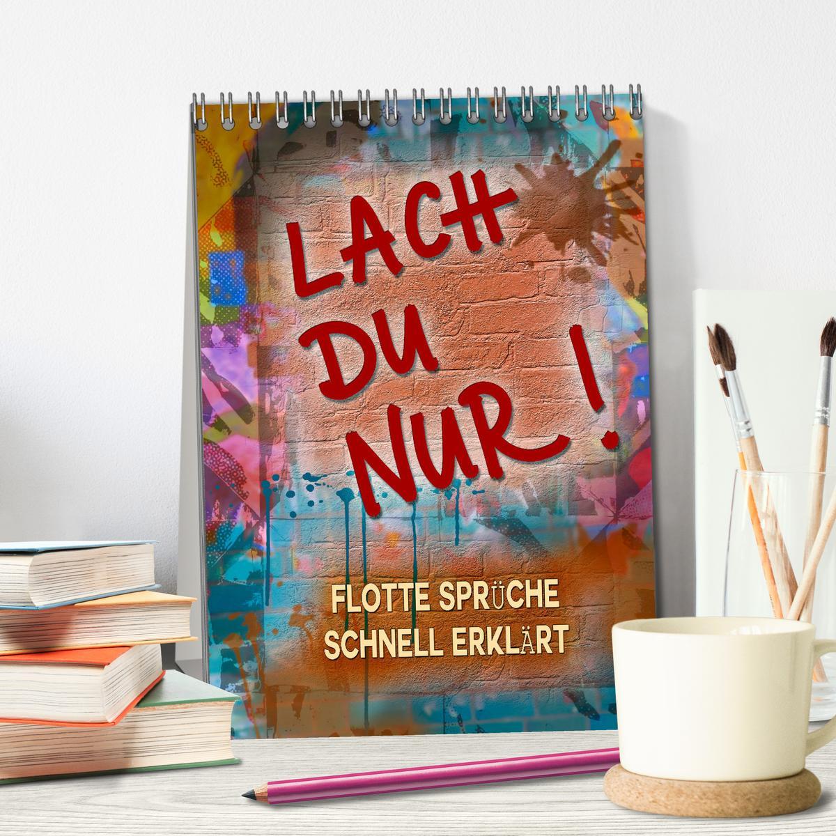 Bild: 9783435894680 | Lach du nur! - Flotte Sprüche schnell erklärt (Tischkalender 2025...