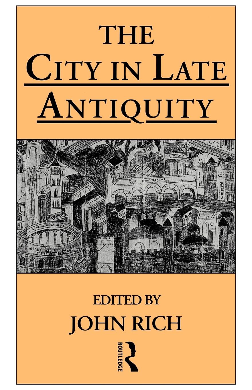 Cover: 9780415144315 | The City in Late Antiquity | John Rich (u. a.) | Taschenbuch | 1996