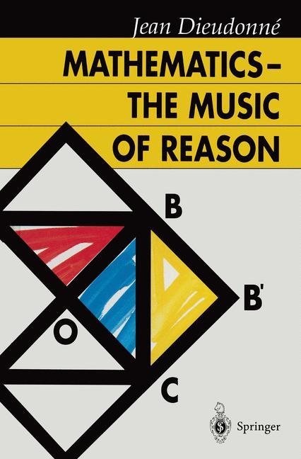 Cover: 9783540533467 | Mathematics ¿ The Music of Reason | Jean Dieudonne | Buch | x | 1992