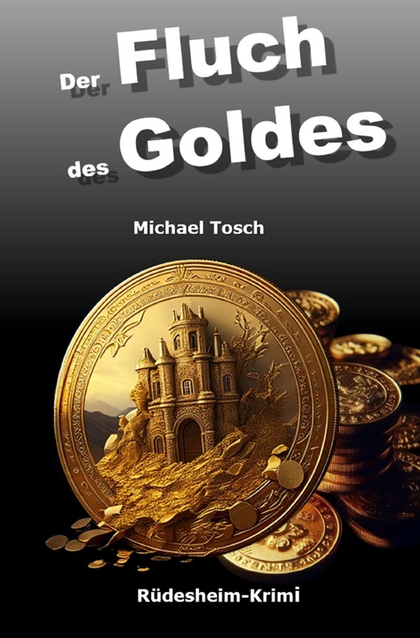 Cover: 9783818744755 | Der Fluch des Goldes | Rüdesheim-Krimi. DE | Michael Tosch | Buch