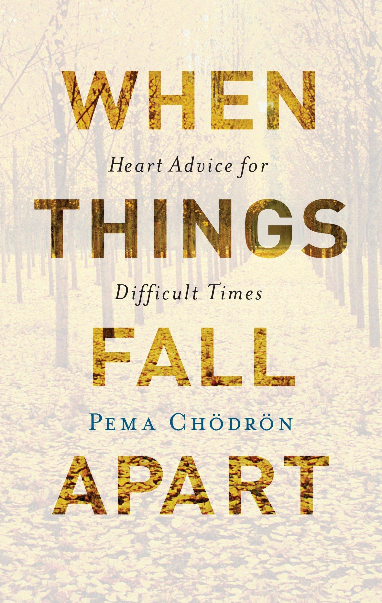 Cover: 9781611803891 | When Things Fall Apart: Heart Advice for Difficult Times | Chodron