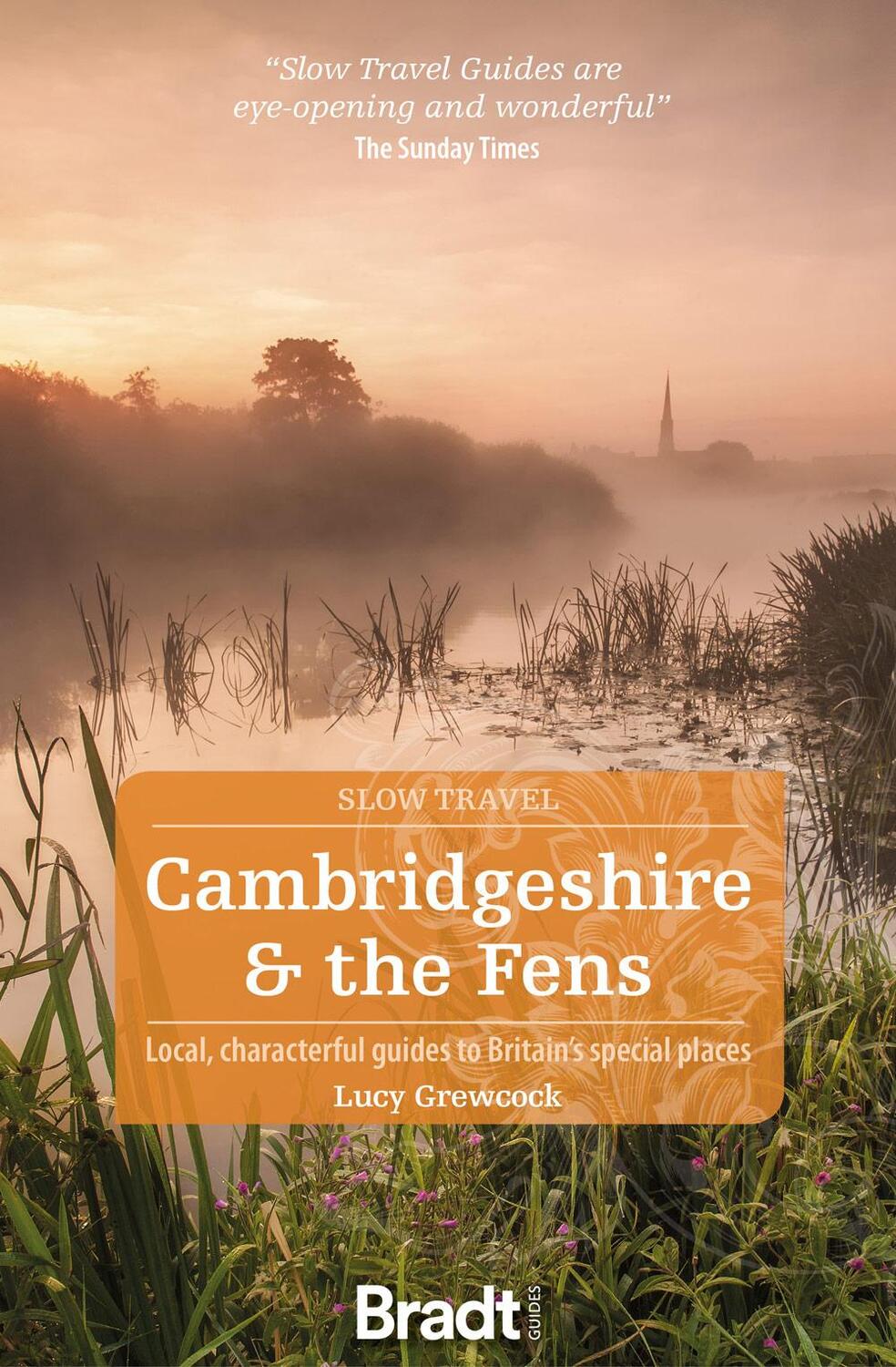 Cover: 9781784777456 | Cambridgeshire &amp; The Fens (Slow Travel) | Lucy Grewcock | Taschenbuch