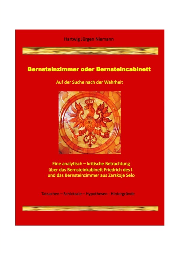 Cover: 9783748571636 | Bernsteinzimmer oder Bernsteincabinett | Hartwig Niemann | Taschenbuch