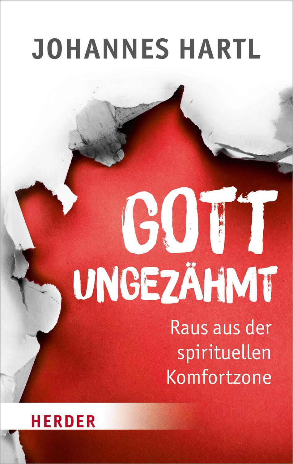 Cover: 9783451031830 | Gott ungezähmt | Raus aus der spirituellen Komfortzone | Hartl | Buch