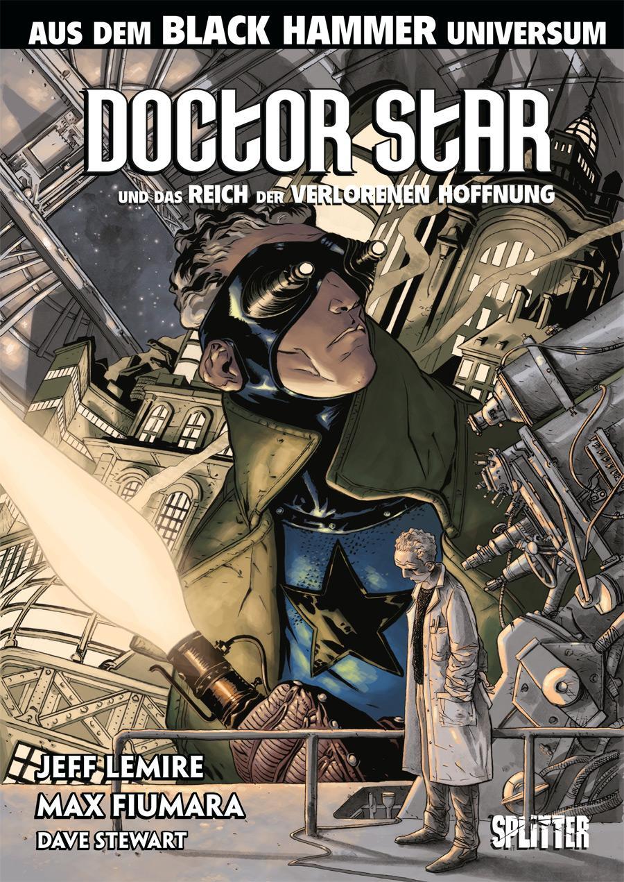 Cover: 9783962190392 | Black Hammer: Doctor Star &amp; das Reich der verlorenen Hoffnung | Lemire