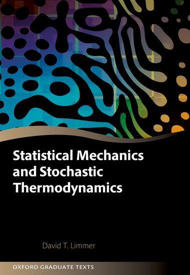 Cover: 9780198919858 | Statistical Mechanics and Stochastic Thermodynamics | David T. Limmer