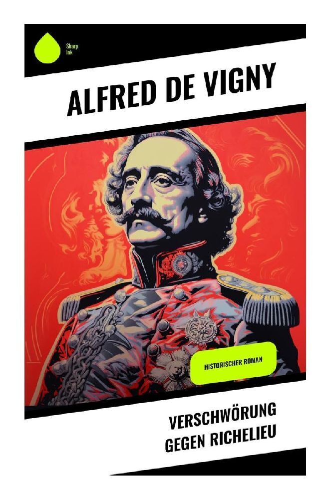 Cover: 9788028347543 | Verschwörung gegen Richelieu | Historischer Roman | Alfred de Vigny