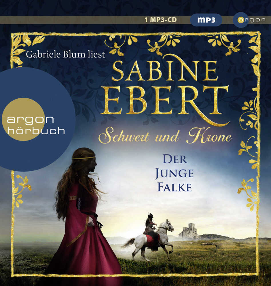 Cover: 9783839894385 | Schwert und Krone - Der junge Falke, 1 Audio-CD, 1 MP3 | Sabine Ebert