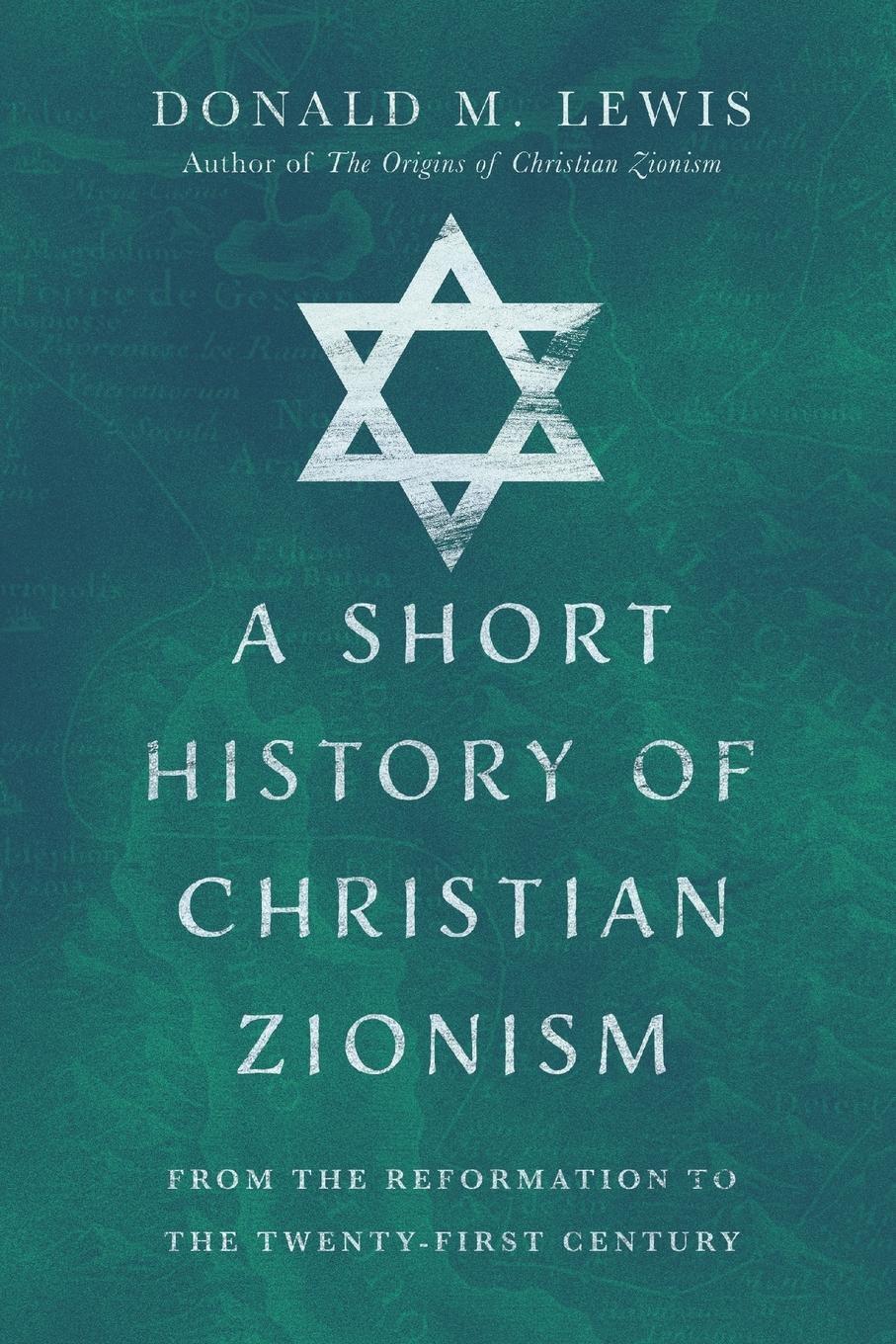 Cover: 9780830846979 | A Short History of Christian Zionism | Donald Lewis | Taschenbuch