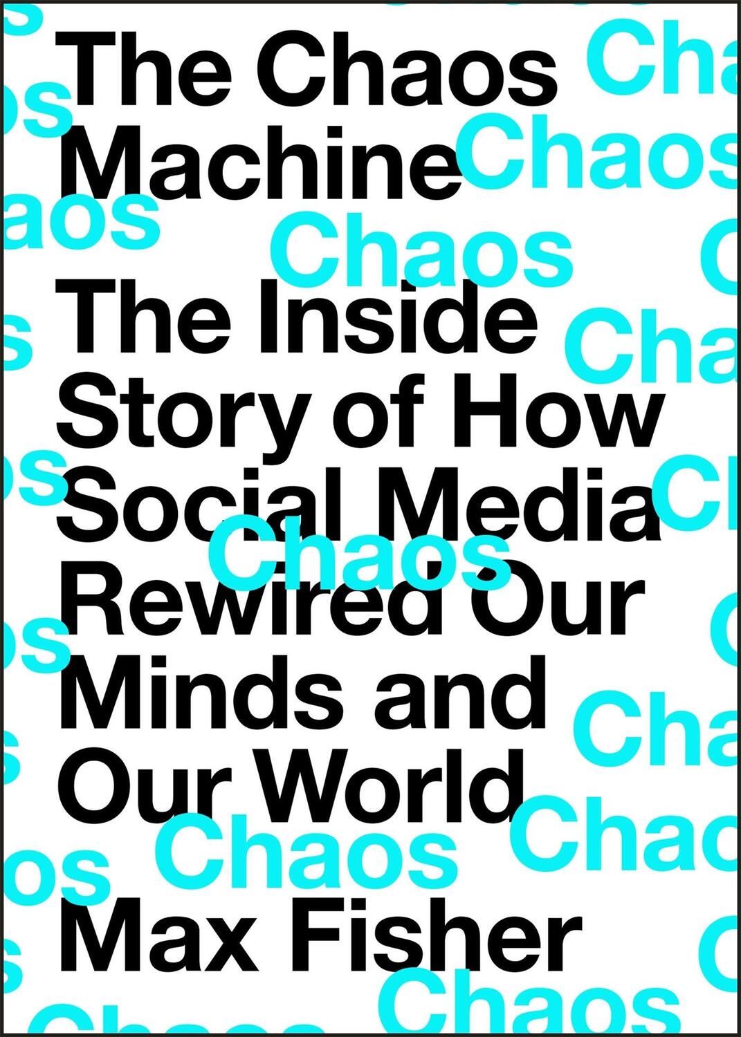 Cover: 9781529416367 | The Chaos Machine | Max Fisher | Buch | Gebunden | Englisch | 2022