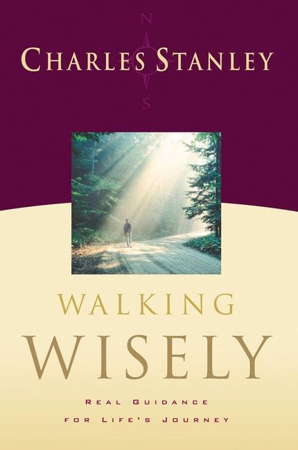 Cover: 9780785288138 | Walking Wisely | Real Life Solutions for Life's Journey | Stanley