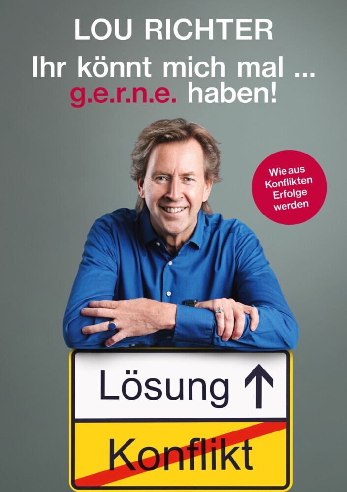 Cover: 9783985955251 | Ihr könnt mich mal ... g.e.r.n.e. haben! | Lou Richter | Taschenbuch