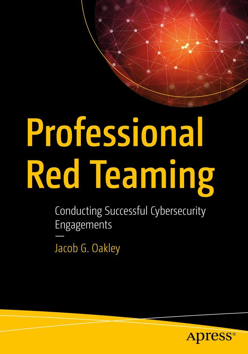 Cover: 9781484243084 | Professional Red Teaming | Jacob G. Oakley | Taschenbuch | xix | 2019