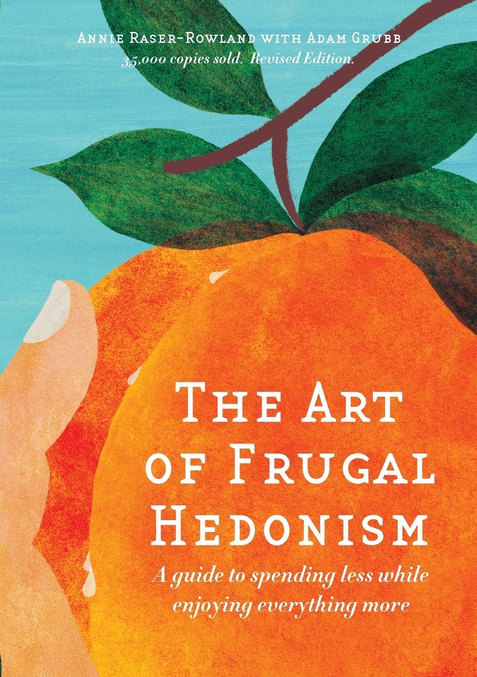 Cover: 9780645606539 | The Art of Frugal Hedonism | Annie Raser-Rowland (u. a.) | Taschenbuch