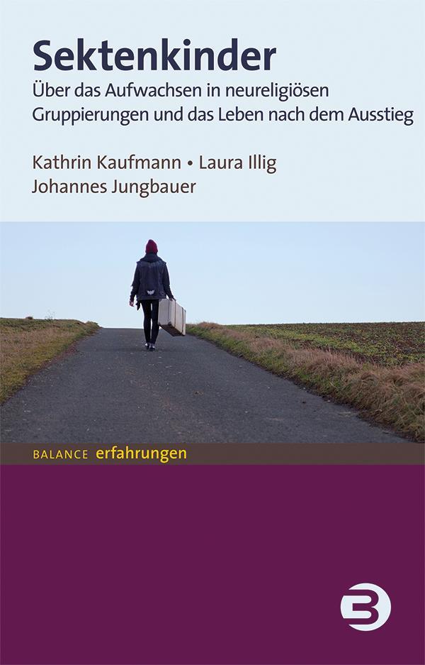 Cover: 9783867391825 | Sektenkinder | Kathrin Kaufmann (u. a.) | Taschenbuch | 173 S. | 2020