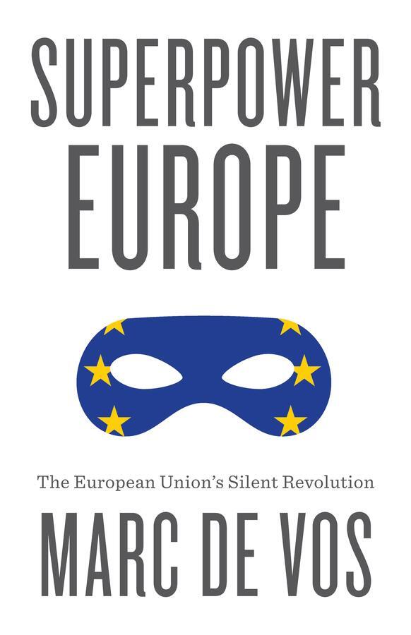 Cover: 9781509565269 | Superpower Europe | The European Union's Silent Revolution | Vos