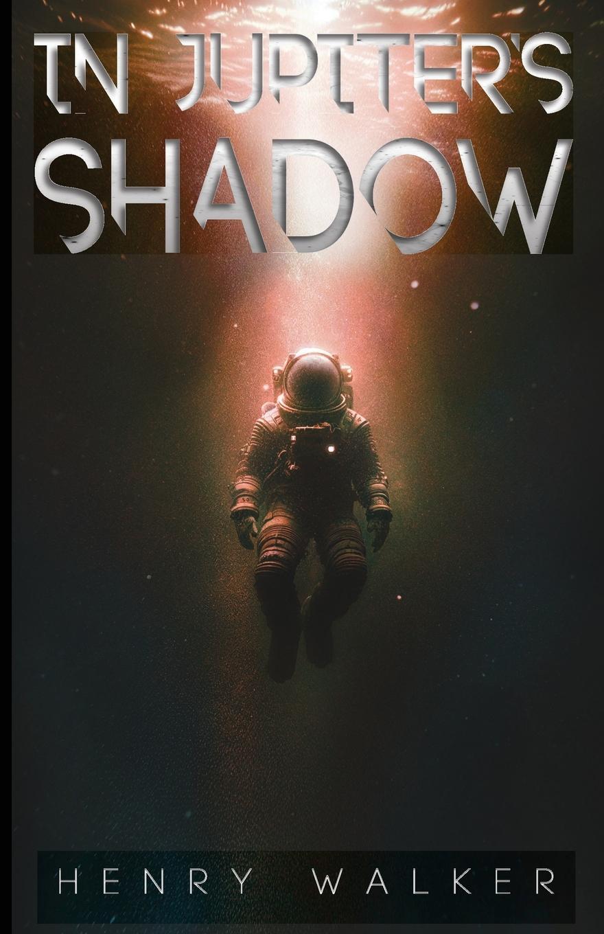 Cover: 9781068957840 | In Jupiter's Shadow | Henry Walker | Taschenbuch | Paperback | 2024