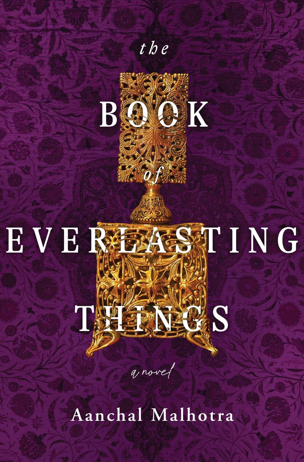 Cover: 9781250802026 | The Book of Everlasting Things | A Novel | Aanchal Malhotra | Buch