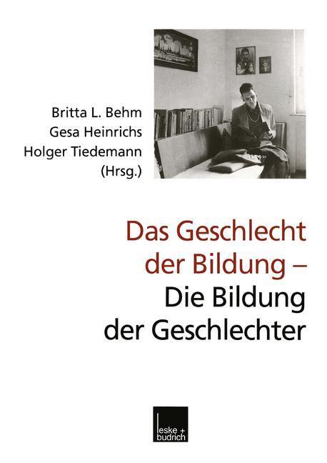 Cover: 9783322933393 | Das Geschlecht der Bildung ¿ Die Bildung der Geschlechter | Behm