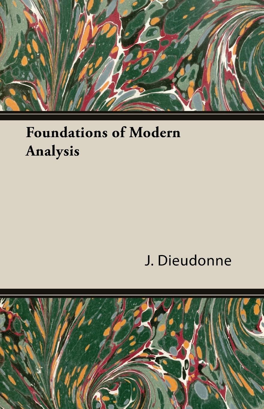 Cover: 9781406727913 | Foundations of Modern Analysis | J. Dieudonne | Taschenbuch | Englisch