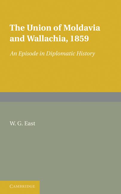 Cover: 9781107601314 | The Union of Moldavia and Wallachia, 1859 | W. G. East | Taschenbuch