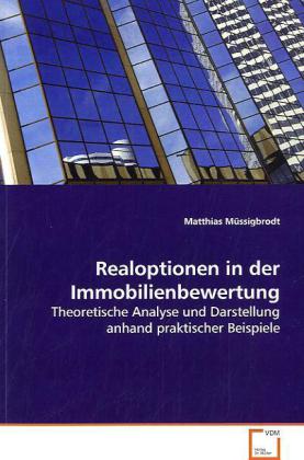 Cover: 9783639115505 | Realoptionen in der Immobilienbewertung | Matthias Müssigbrodt | Buch