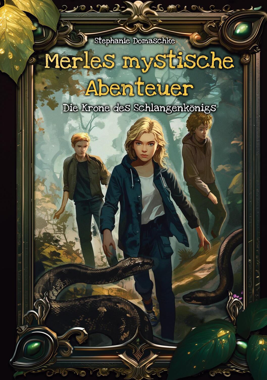 Cover: 9783756897346 | Die Krone des Schlangenkönigs | Merles mystische Abenteuer Band 1