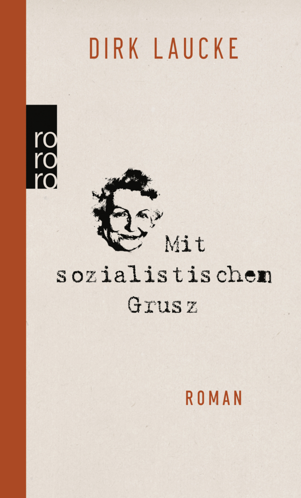 Cover: 9783499269257 | Mit sozialistischem Grusz | Roman. Originalausgabe | Dirk Laucke