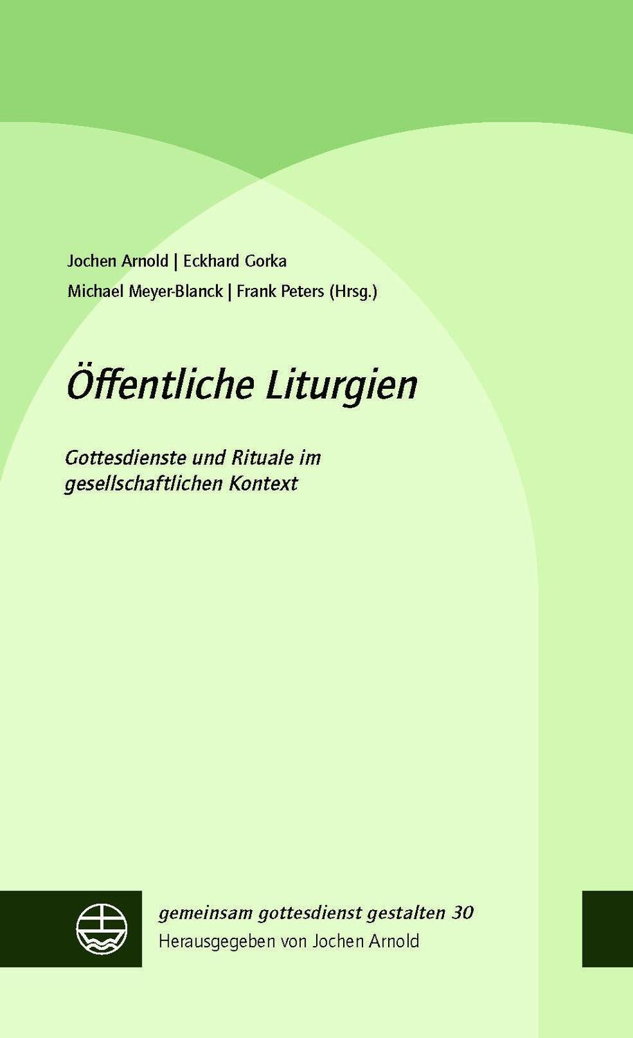 Cover: 9783374056248 | Öffentliche Liturgien | Jochen Arnold (u. a.) | Buch | 224 S. | 2018