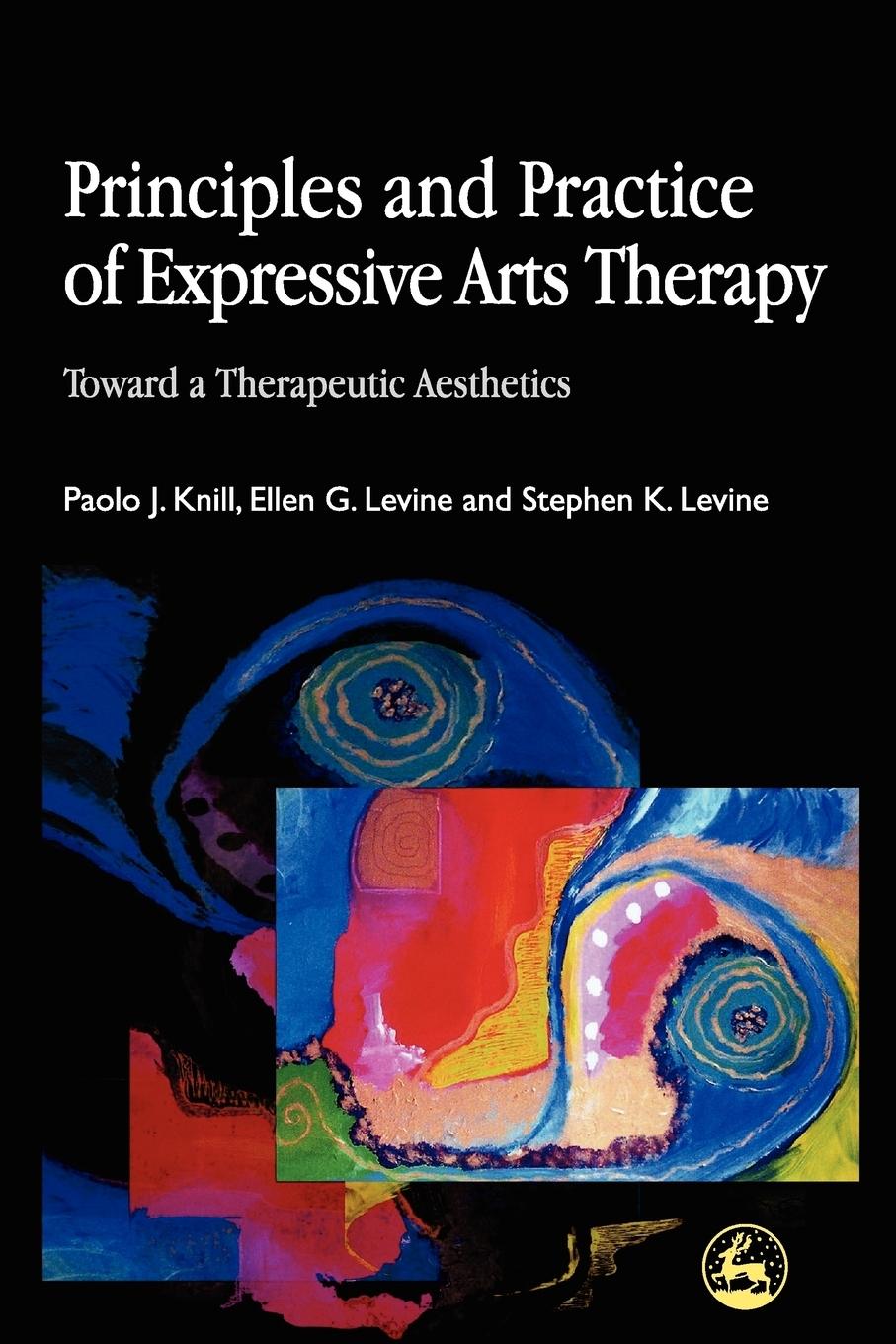 Cover: 9781843100393 | Principles and Practice of Expressive Arts Therapy | Levine (u. a.)