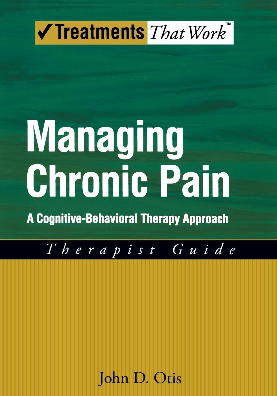 Cover: 9780195329162 | Managing Chronic Pain | A Cognitive-Behavioral Therapy Approach | Otis