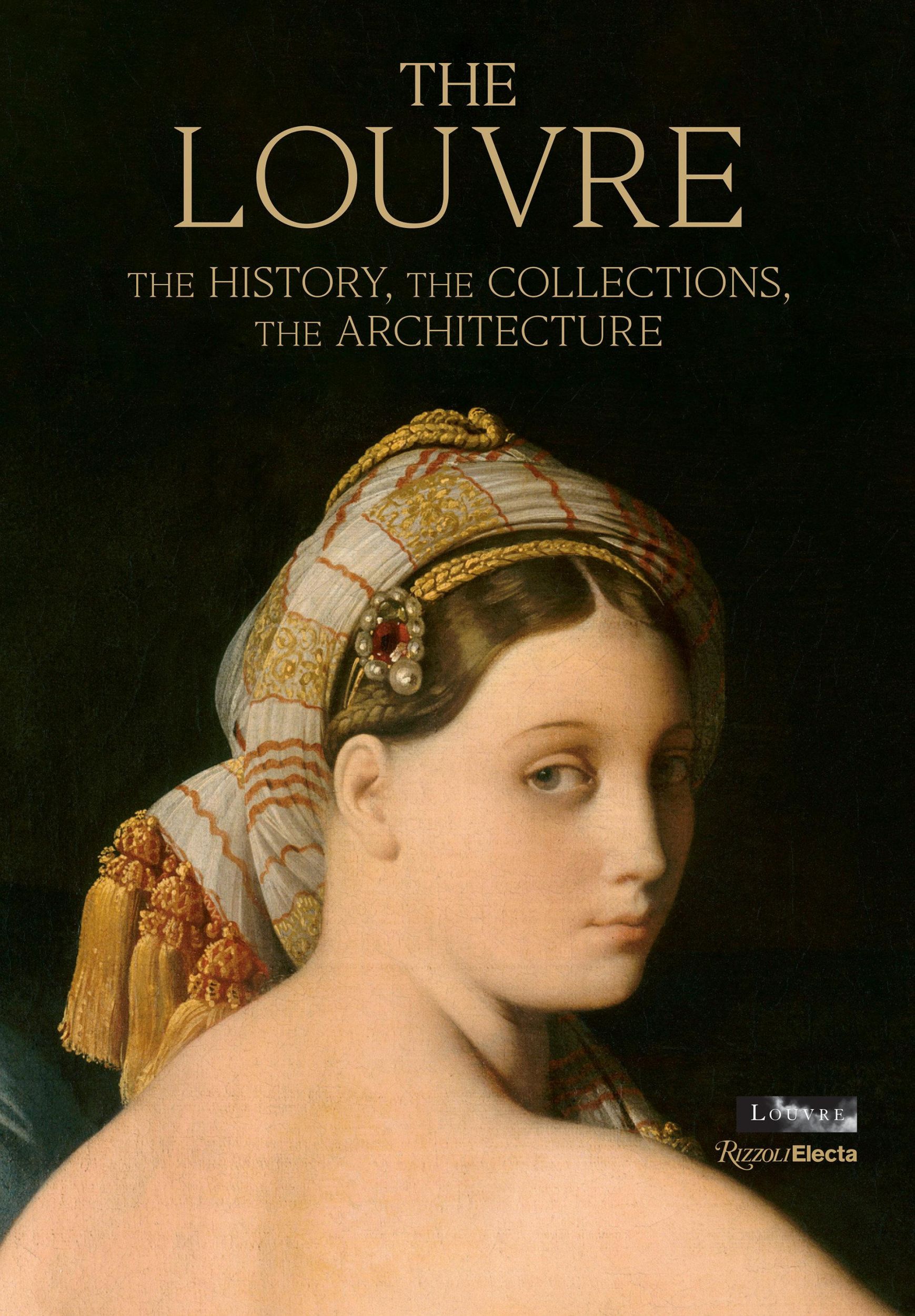 Cover: 9780847868933 | The Louvre | The History, The Collections, The Architecture | Buch