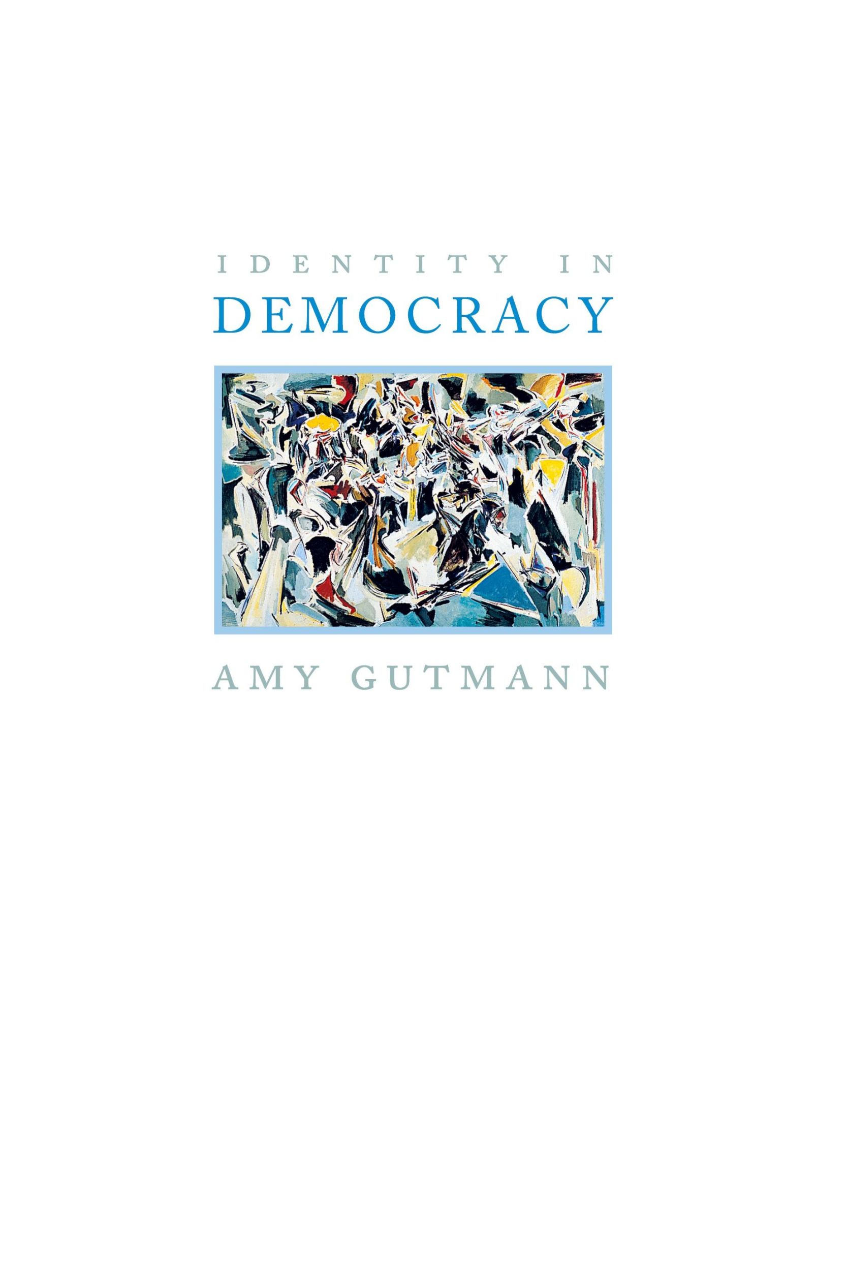 Cover: 9780691120409 | Identity in Democracy | Amy Gutmann | Taschenbuch | Englisch | 2004